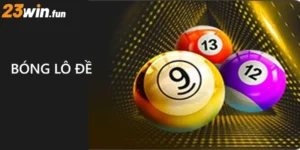Bóng Lô Đề: 7+ Bí Kíp Soi Cầu “Bách Phát Bách Trúng” Tại 23win