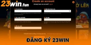 Hướng dẫn đăng ký 23Win, mở tài khoản nhanh chóng thuận lợi